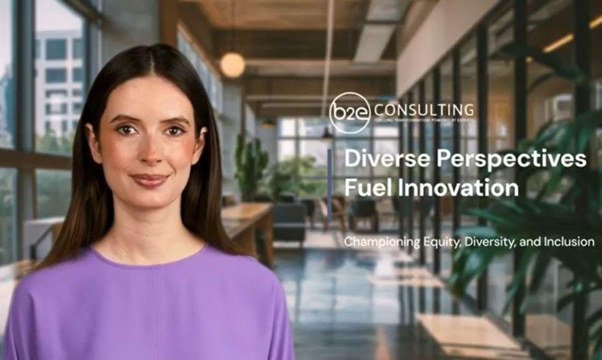 B2E Consulting: Diverse Perspectives Fuel Innovation